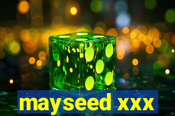 mayseed xxx